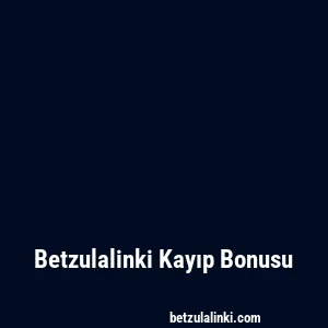 Betzulalinki Kayıp Bonusu